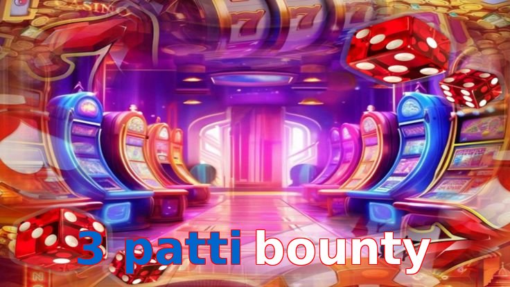 3 Patti Bounty
