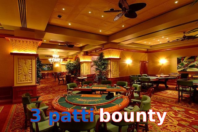 3 Patti Bounty