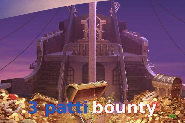 3 Patti Bounty